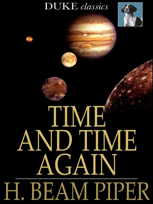 Title details for Time and Time Again by H. Beam Piper - Available